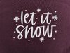 Fertiger Plot "let it snow" - weiß